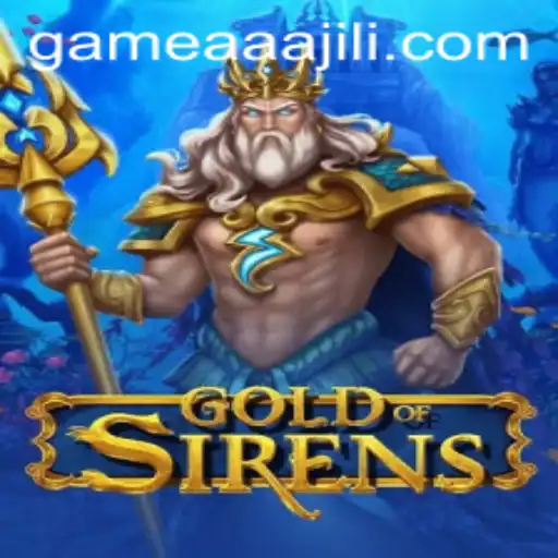 GoldofSirens: The Alluring World of Adventure and Strategy with Aaajili
